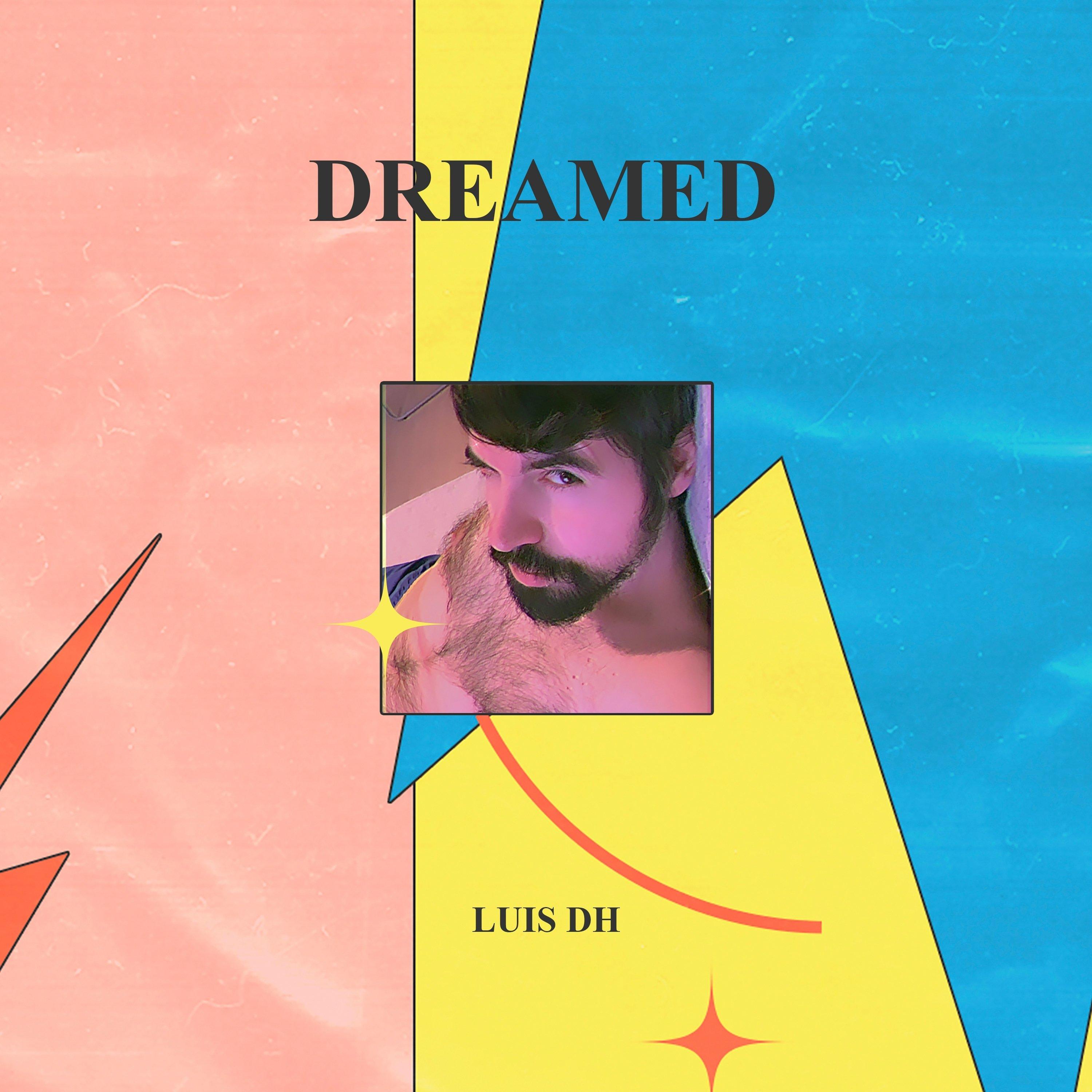 Dreamed