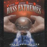 Bass Extremes: Just Add Water