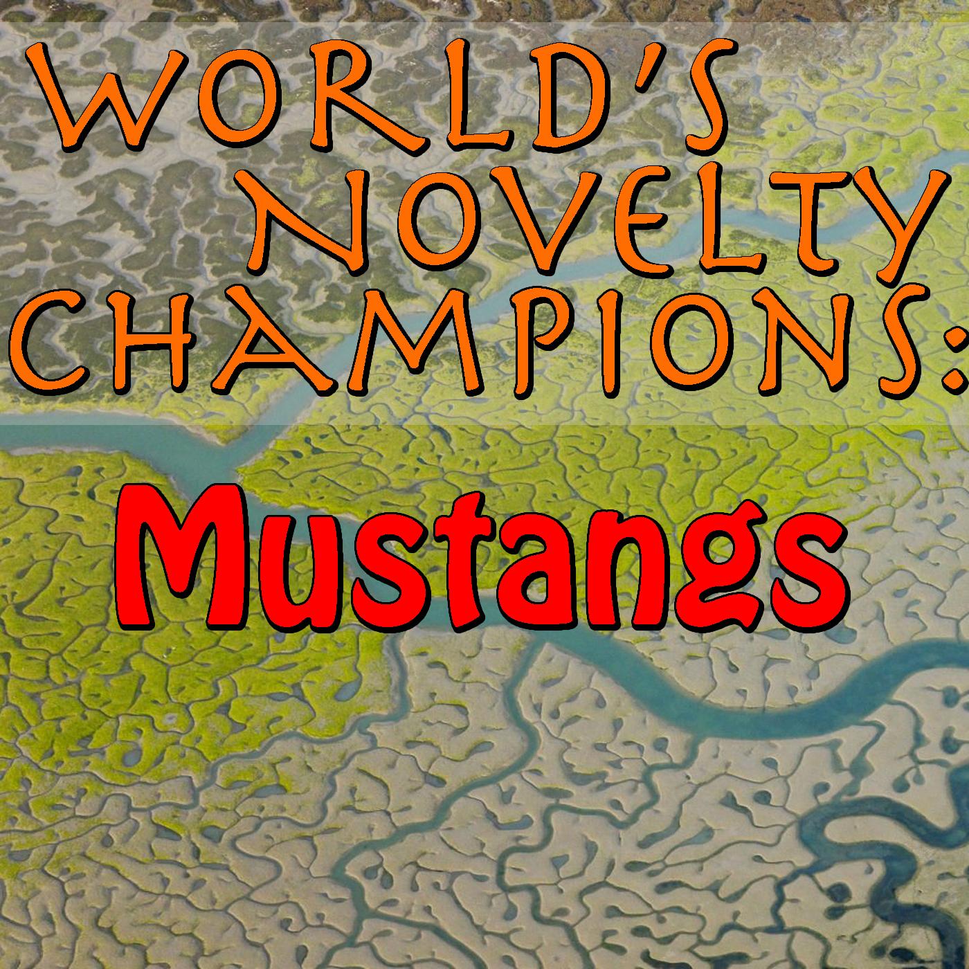 World's Novelty Champions: Mustangs