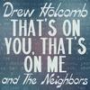Drew Holcomb & The Neighbors - Troubles