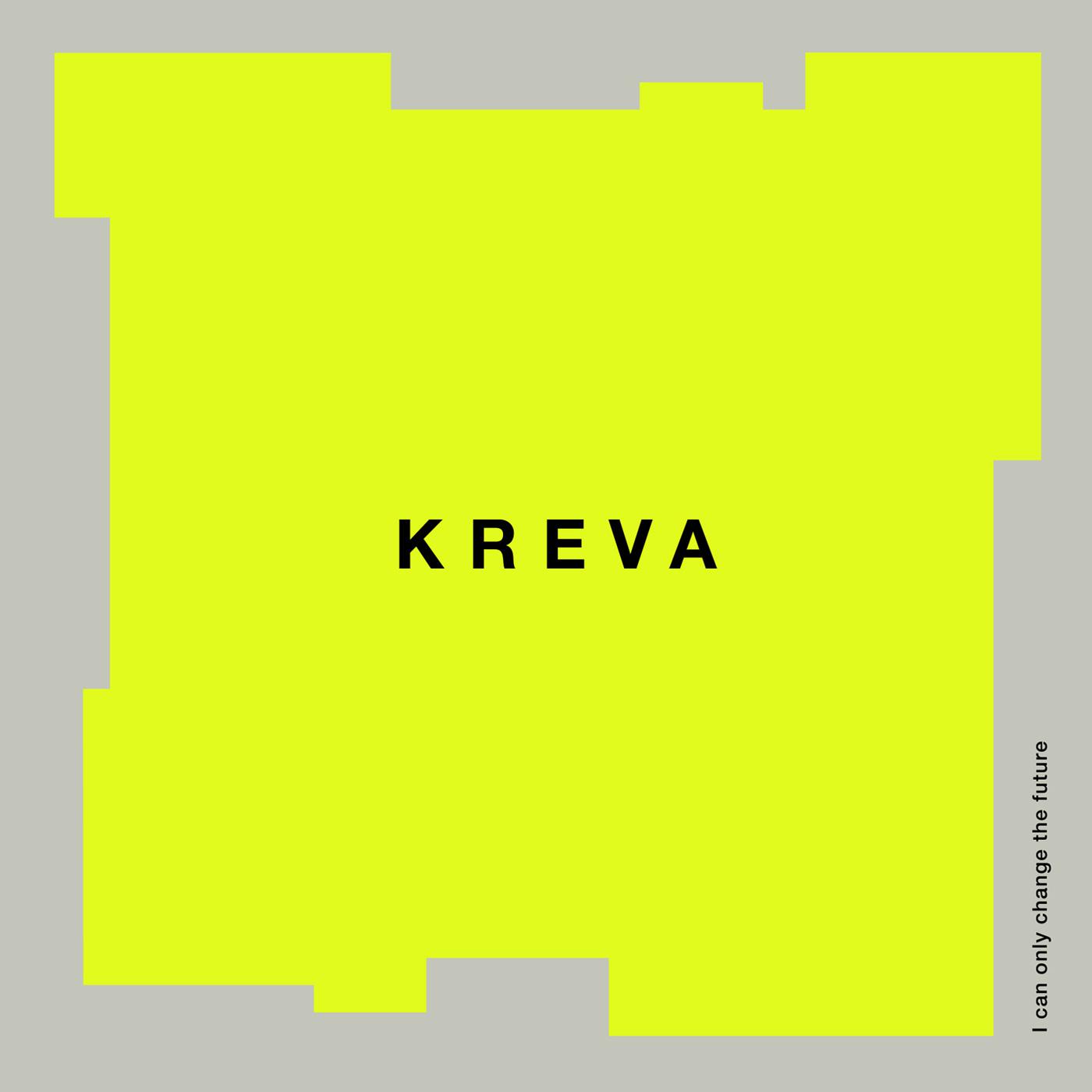 KREVA - 変えられるのは未来だけ