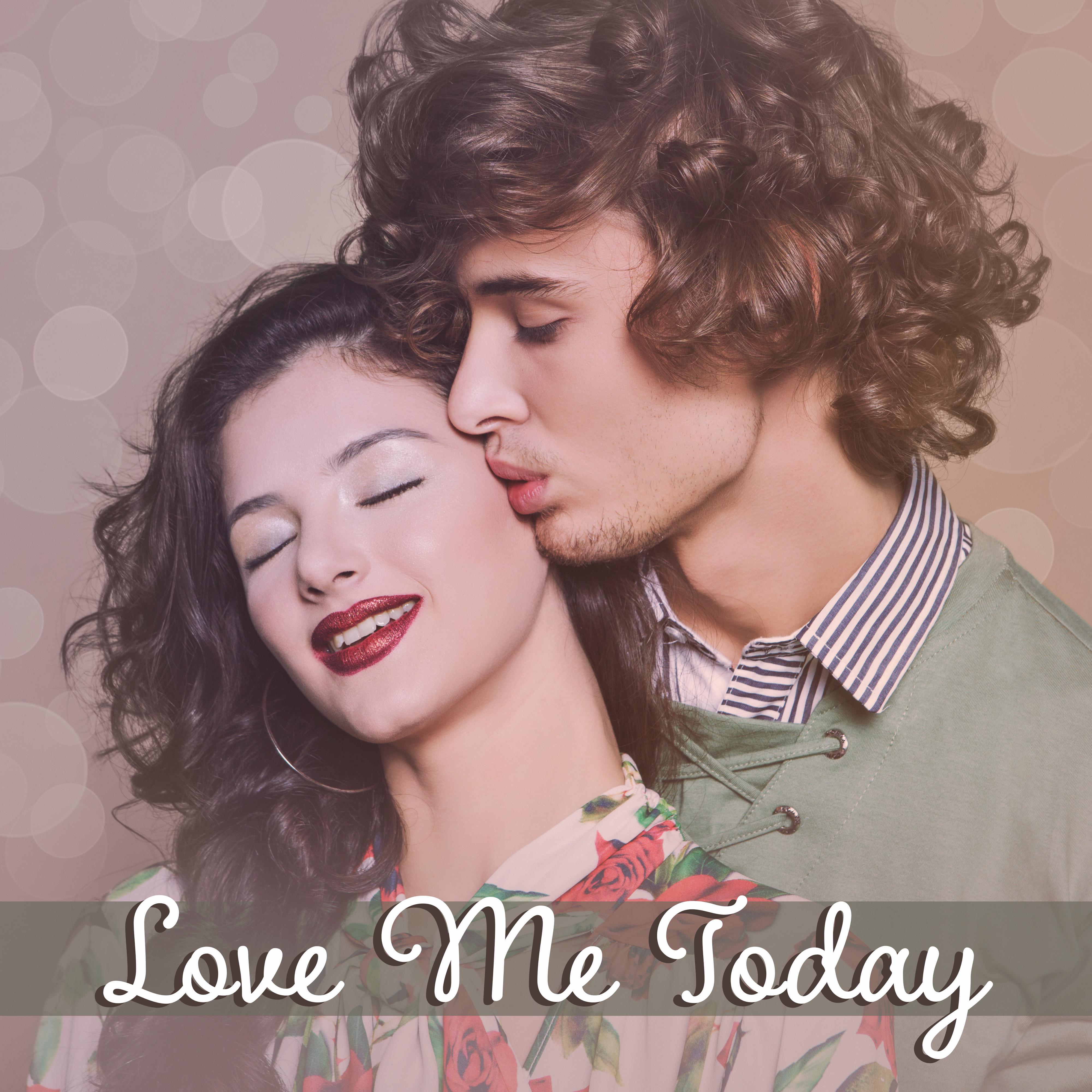 Love Me Today – Sensual Jazz Music, Romantic Piano, Pleasant Sounds for Lovers, Sexy Jazz, Romantic 专辑