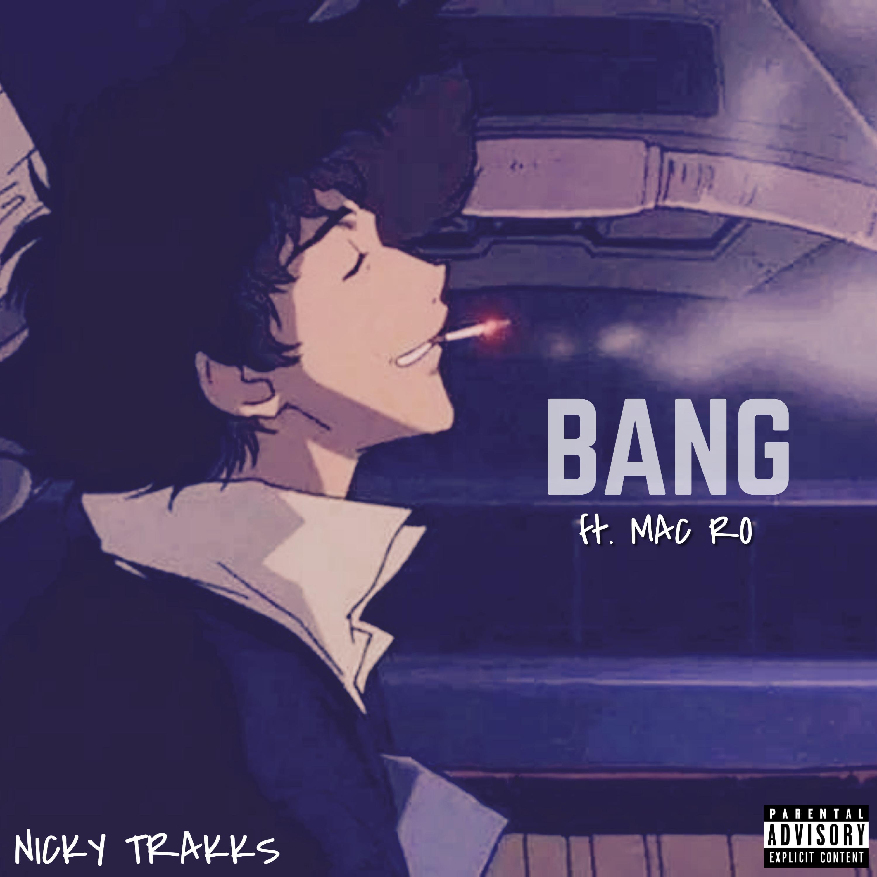 Nicky Trakks - Bang (feat. Mac Ro)