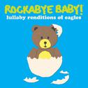 Lullaby Renditions of the Eagles专辑