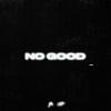 Jon Keith - NO GOOD (feat. 1K Phew)