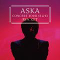 ASKA CONCERT TOUR 12 >>13 ROCKET (Live 2013)