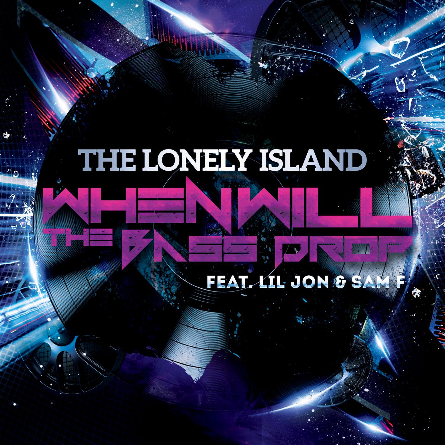 The Lonely Island - When Will the Bass Drop (feat. Lil Jon & Sam F)