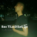 Bax TiLa DiSaG Qo专辑