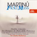 Martinu: Field Mass, Double Concerto, Les Fresques de Piero della Francesca