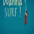 Wanna Surf！