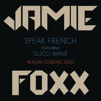 Speak French - Jamie Foxx ft. Gucci Mane (instrumental)