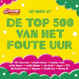 Het Beste Uit De Top 500 Van Het Foute Uur Editie 2013