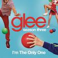 I'm The Only One (Glee Cast Version)