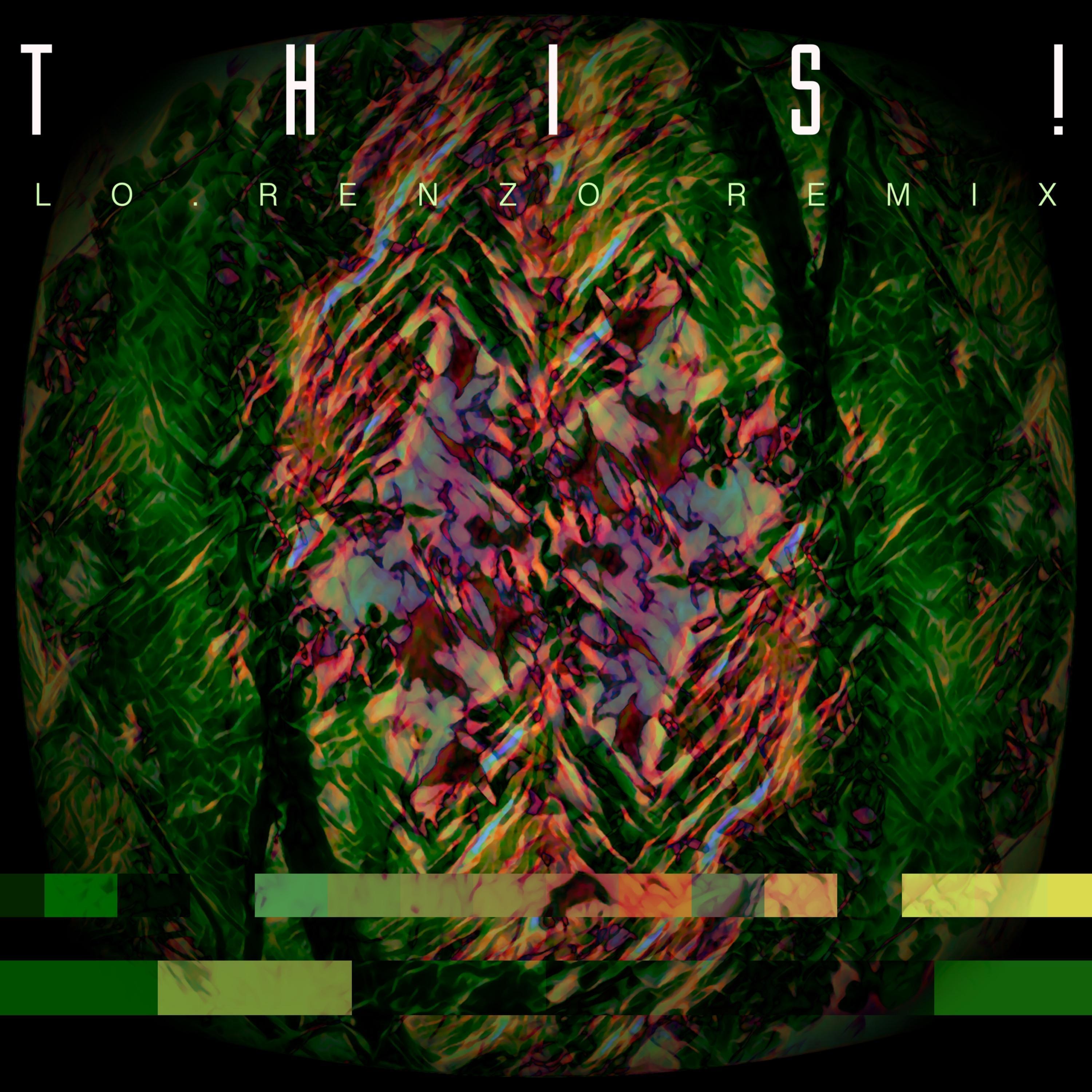 This! (Lo.Renzo Remix)