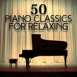 50 Piano Classics for Relaxing专辑