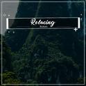 #14 Relaxing Noises to Aid Calm and Relaxation专辑