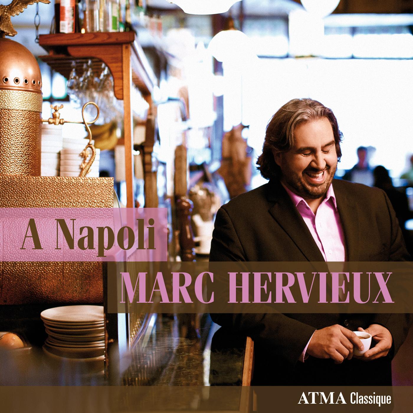 Vocal Recital: Hervieux, Marc - CAPUA, E. di / ROSSINI, G. / TOSTI, F.P. / LEONCAVALLO, R. / BARBIERI, A. / CARDILLO, S. / CRESCENZO, V. de (A Napoli)
