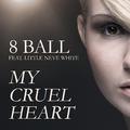 My Cruel Heart Feat. Little Neve White