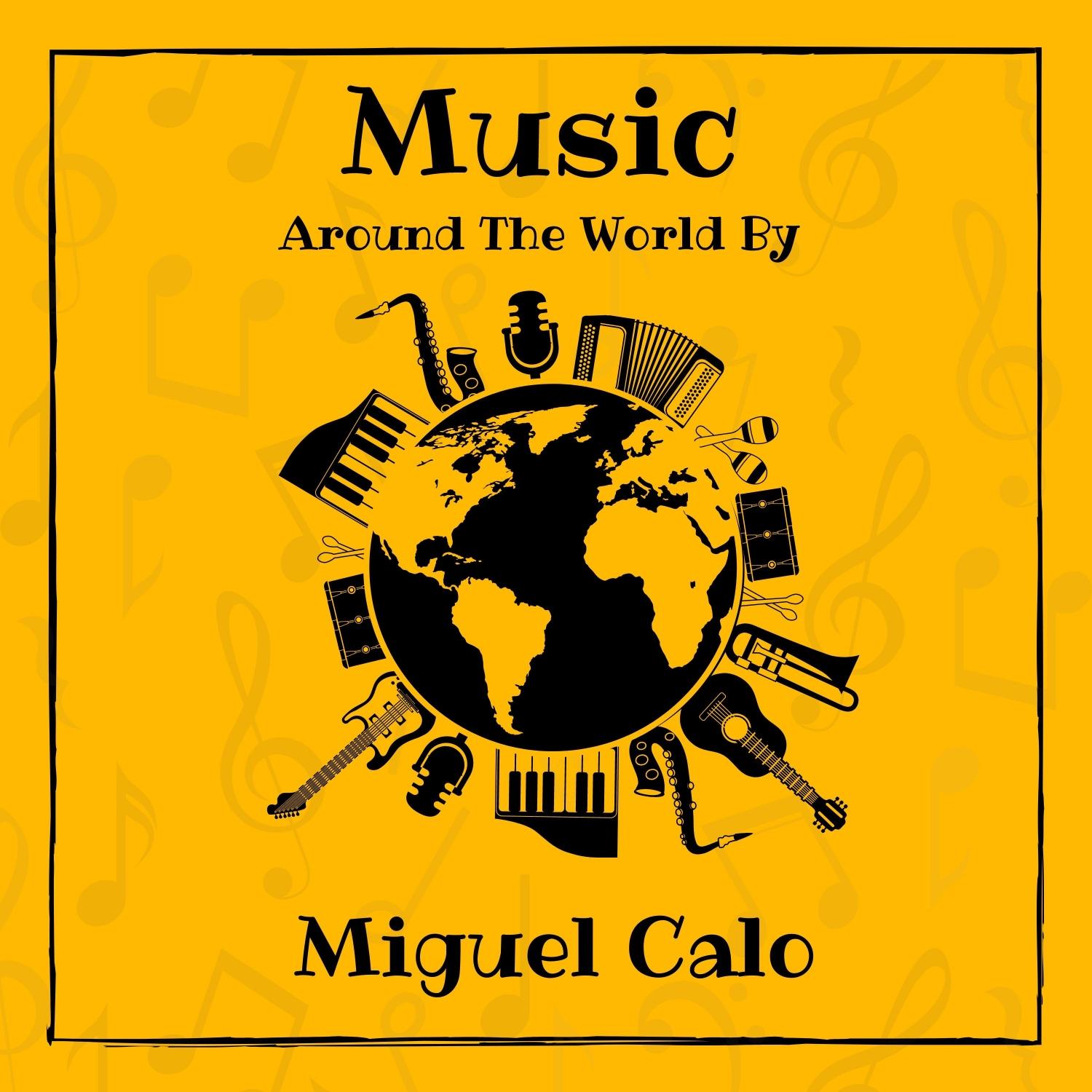 Music Around the World by Miguel Calo