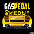 Gas Pedal (Caked Up Remix)