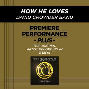 David Crowder Band - How He Loves (Karaoke Version) 带和声伴奏