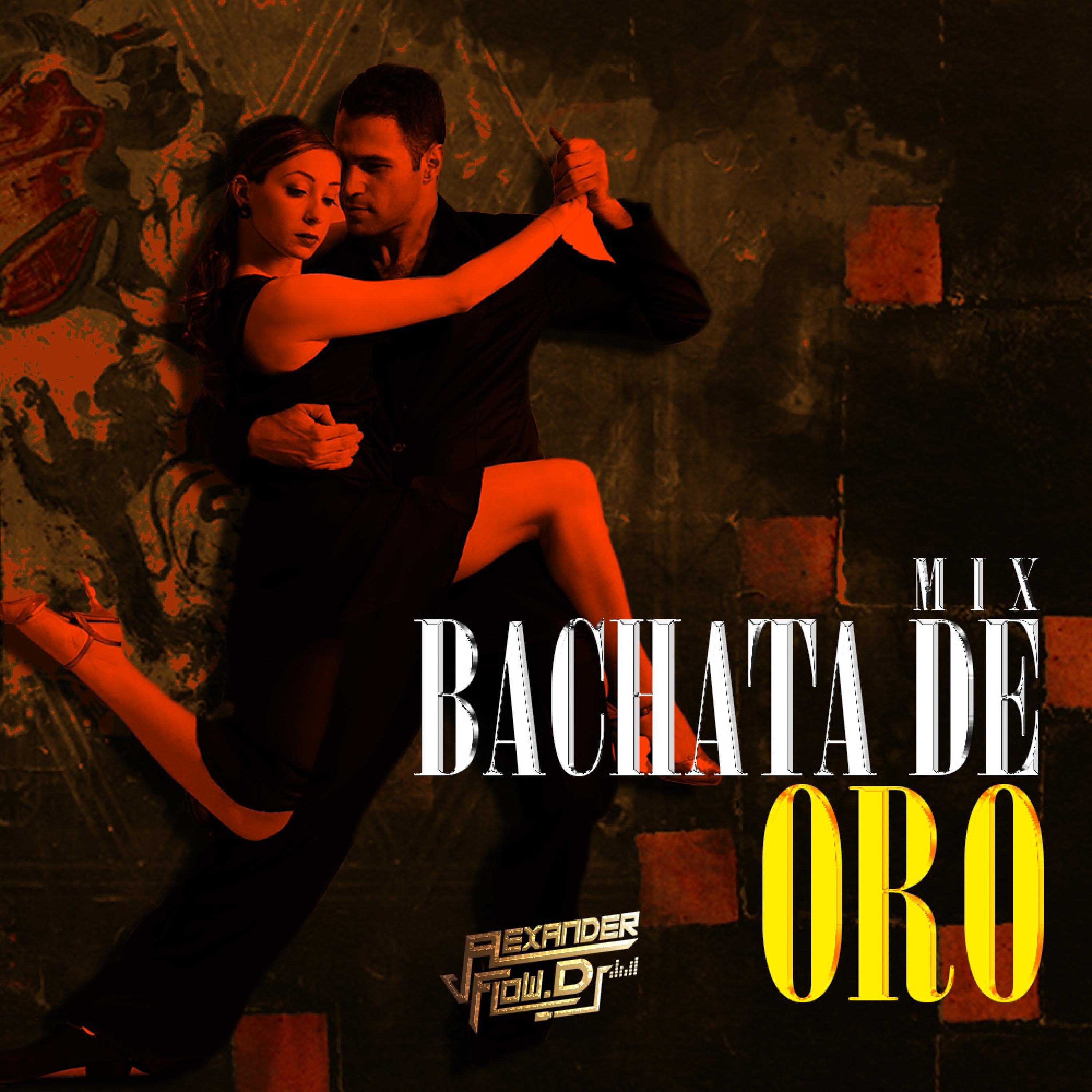 Alexander Flow DJ - Mix Bachata de Oro