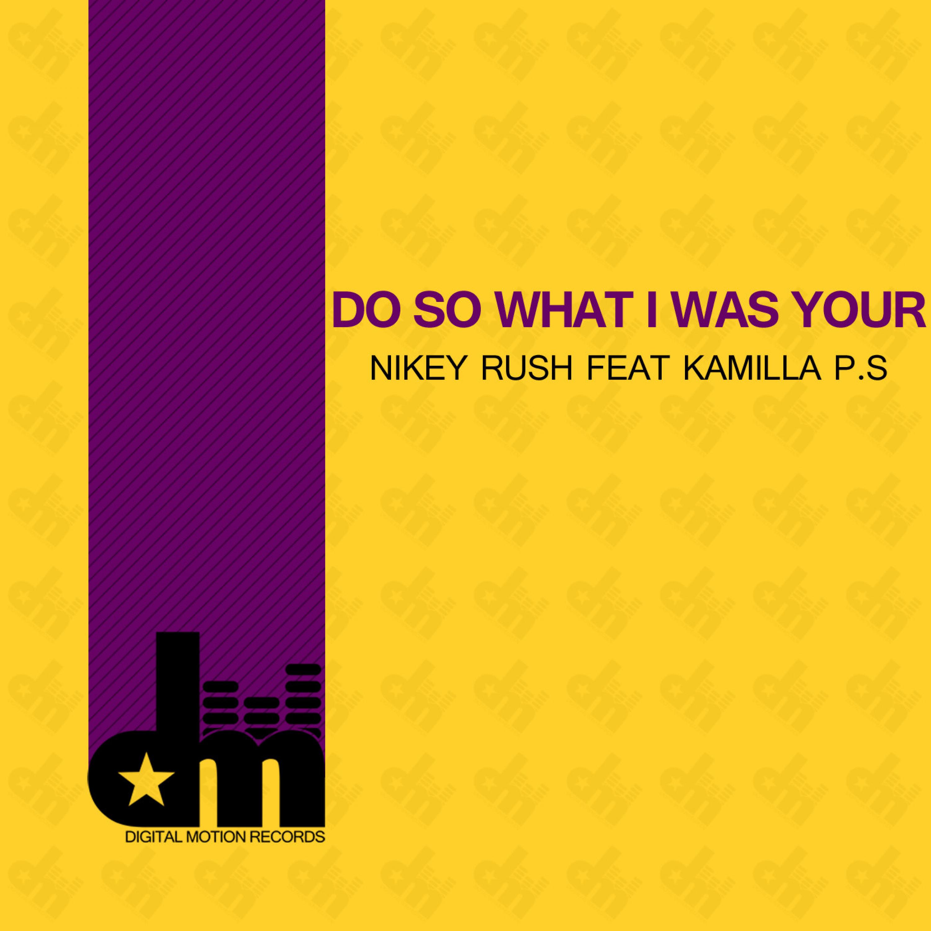 Do So What I Was Your (feat. Kamilla P.S)