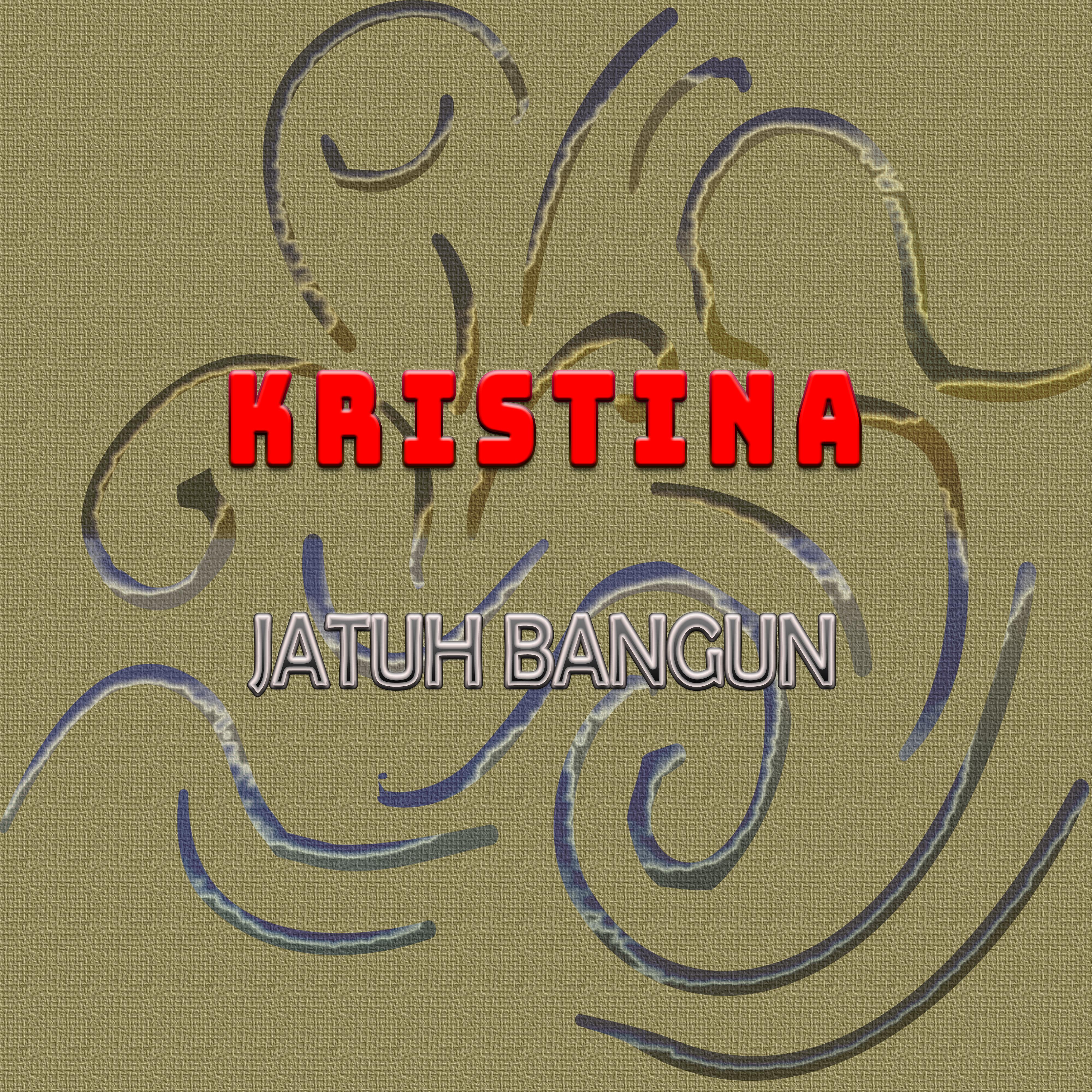 Kristina - Jatuh Bangun