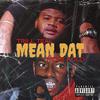 Trill Teal - Mean Dat