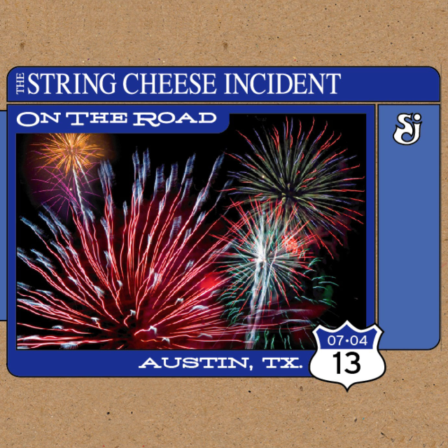 String Cheese Incident  -  2013-07-04 Austin, TX专辑