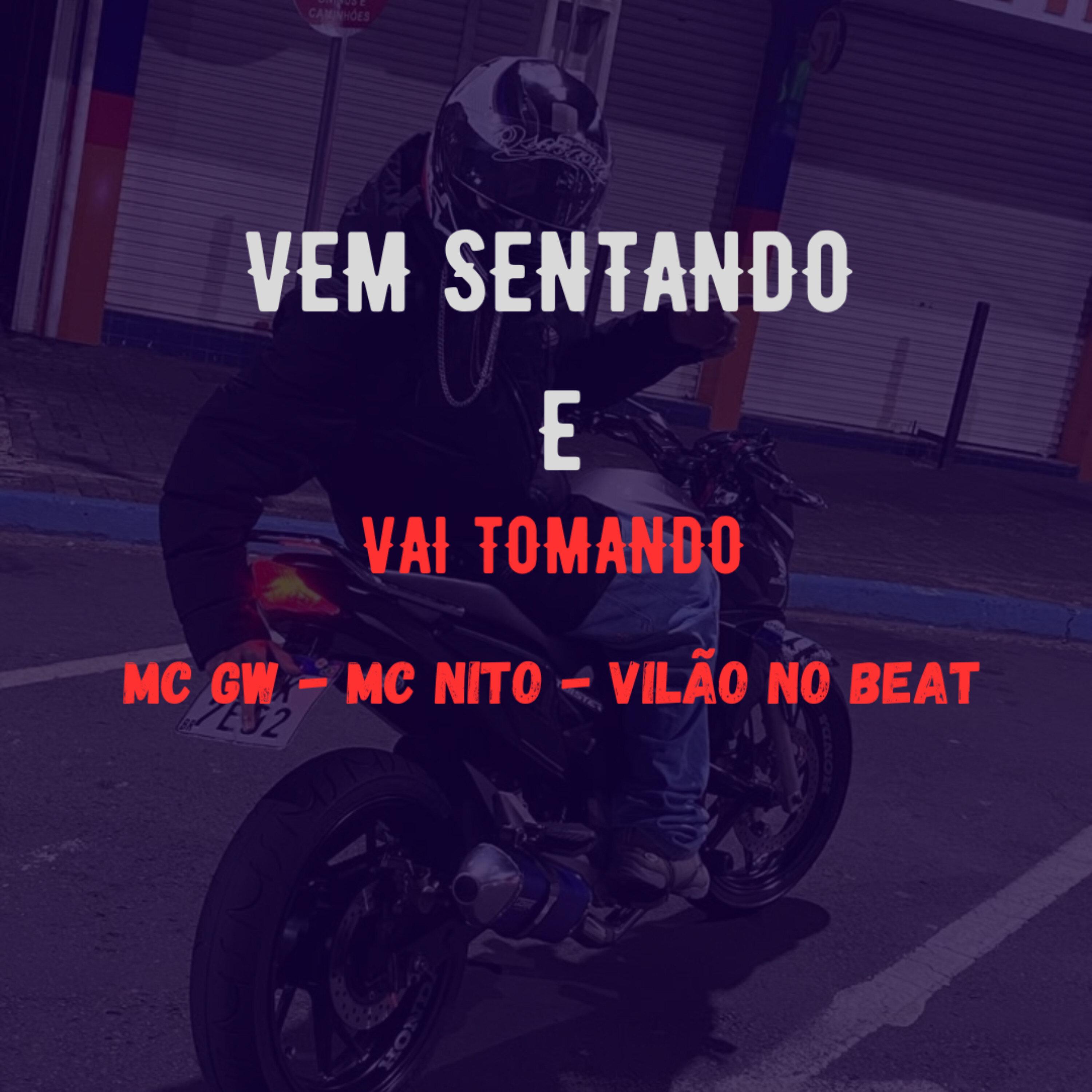 Vem Sentando e Vai Tomando