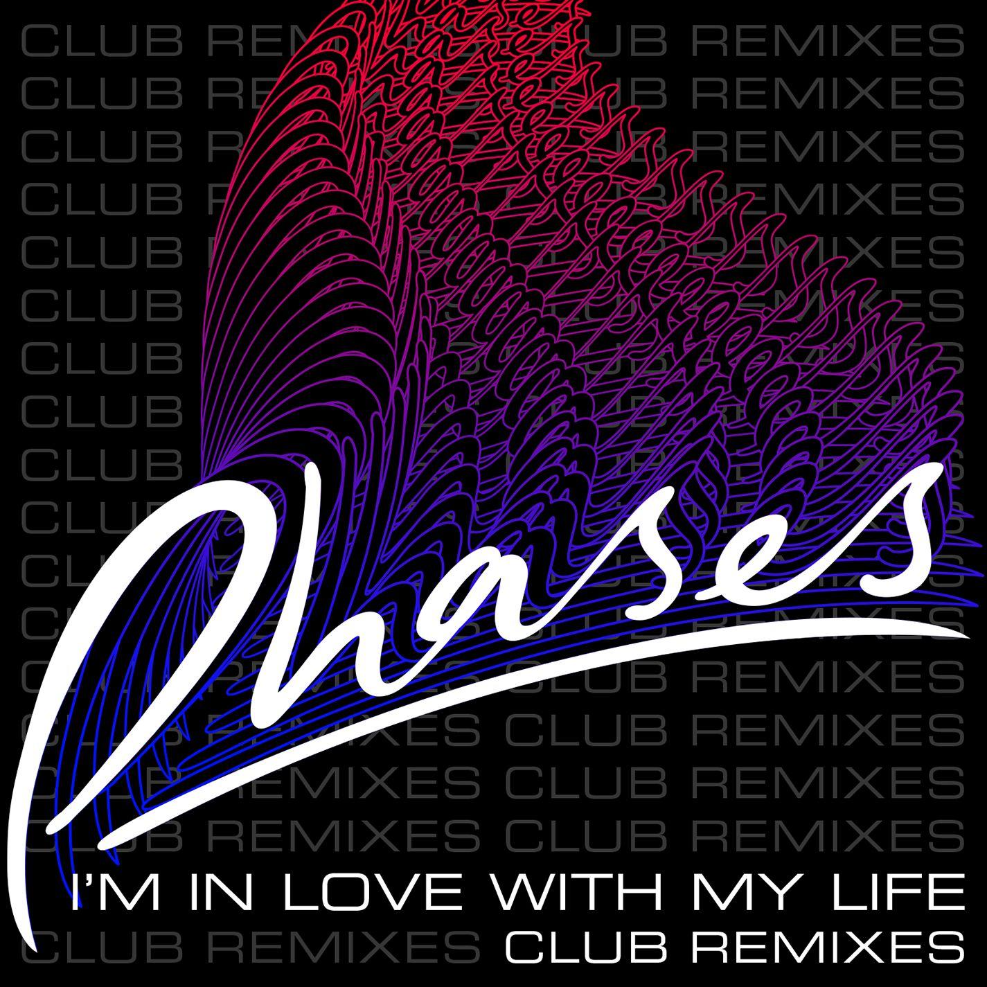 I'm In Love With My Life (Club Remixes)