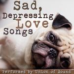 Sad, Depressing Love Songs专辑