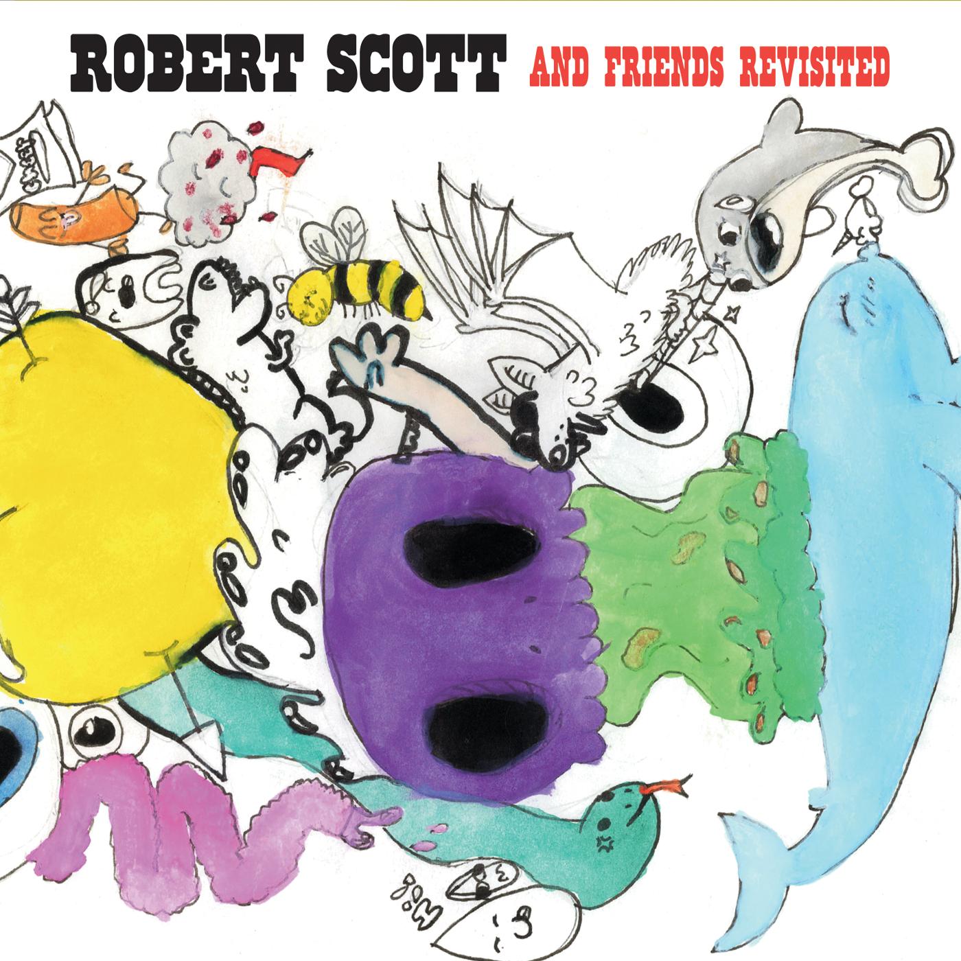 Robert Scott and Friends (Revisited) [feat. Tony Degiulio, Pearl Ollie, Jay Fiondella & Preacher Pete]
