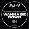 The Journey Men - Wanna Be Down (Dub Mix)