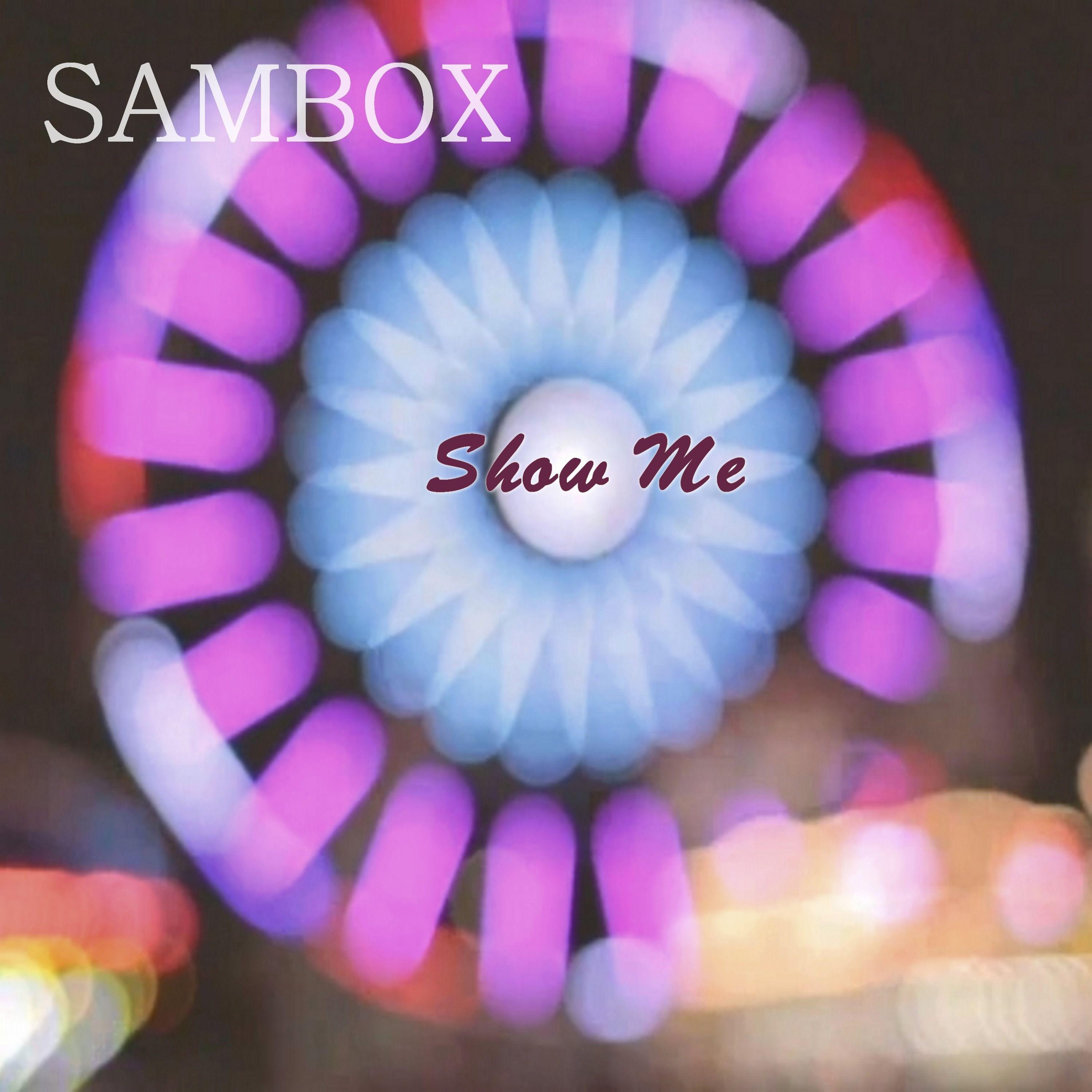 Sambox - Show Me