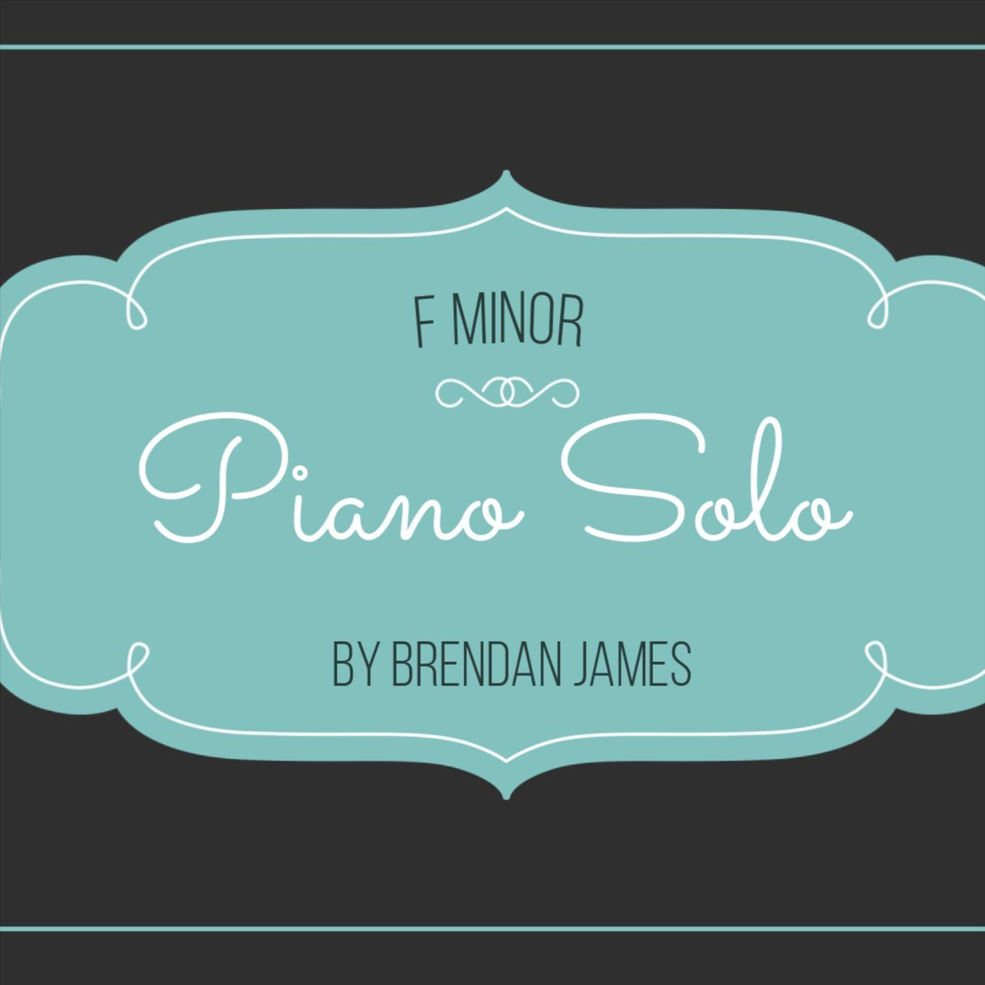 Brendan James - Piano Solo in F Minor
