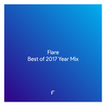 Flare: Best of 2017 Year Mix