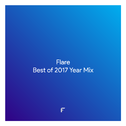 Flare: Best of 2017 Year Mix专辑