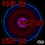 Money Bad专辑