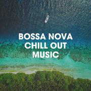 Bossa Nova Chill Out Music