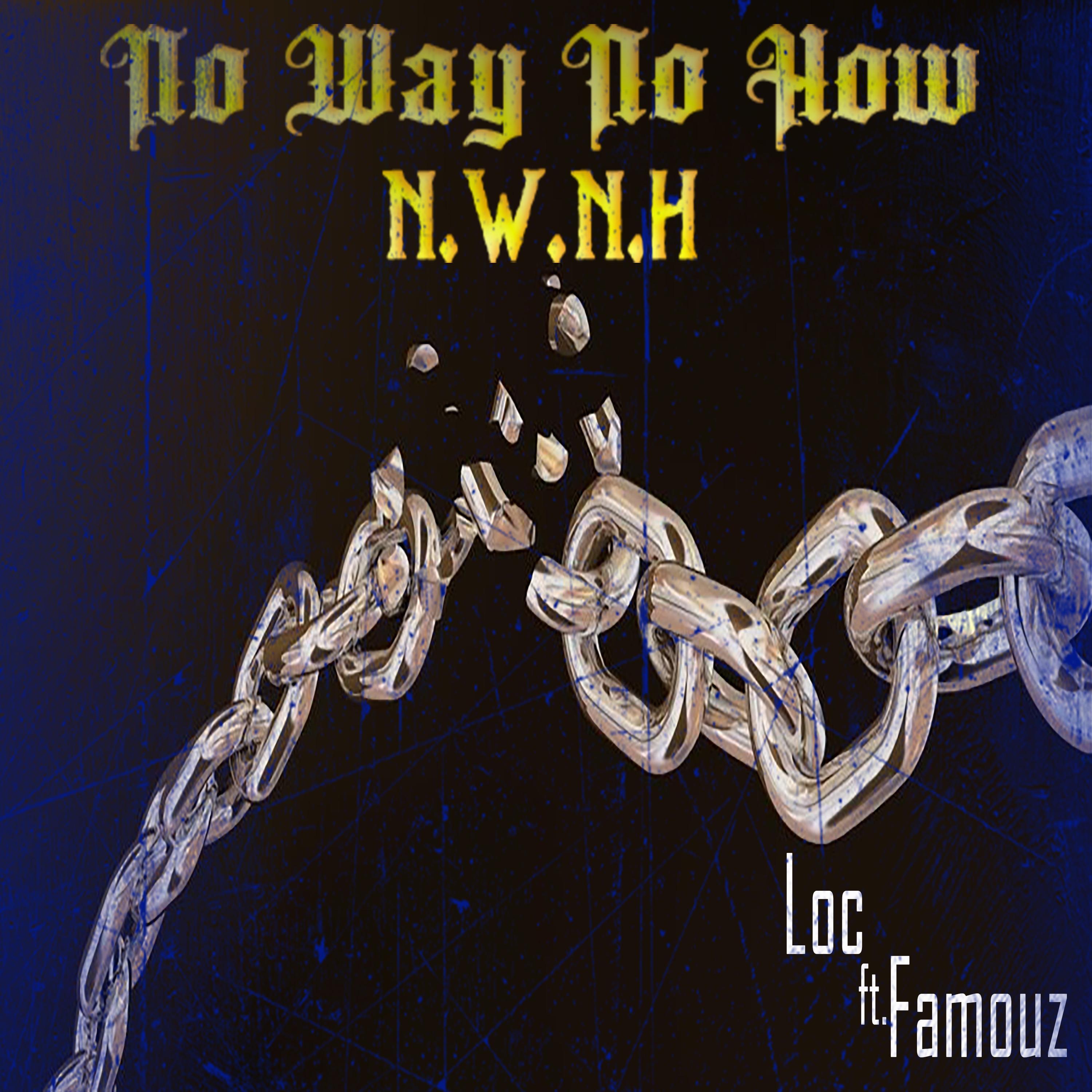 No Way No How (N.W.N.H) [feat. Famouz]