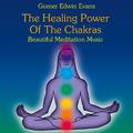 The Healing Power of the Chakras: Beautiful Meditation Music