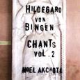 Hildegard Von Bingen: Chants, Vol. 2