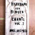 Hildegard Von Bingen: Chants, Vol. 2