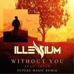 Without You (FUTURE MAGIC Remix)专辑