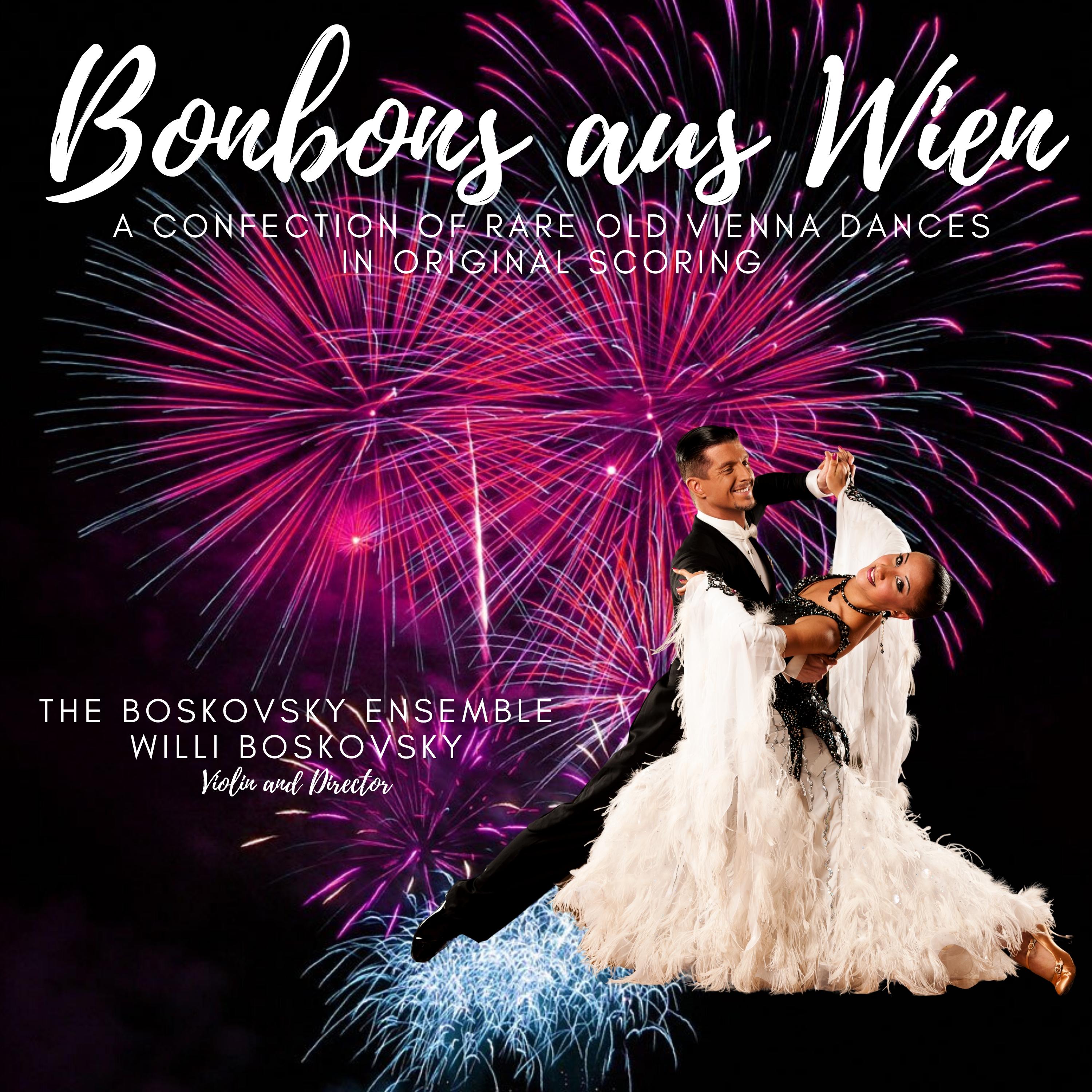 Bonbons Aus Wien: A Confection of Rare Old Vienna Dances