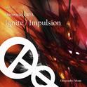 Ignite / Impulsion专辑