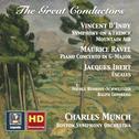 GREAT CONDUCTORS (THE) - Charles Munch Conducts Vincent D'Indy, Maurice Ravel and Jacques Ibert专辑
