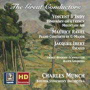 GREAT CONDUCTORS (THE) - Charles Munch Conducts Vincent D'Indy, Maurice Ravel and Jacques Ibert